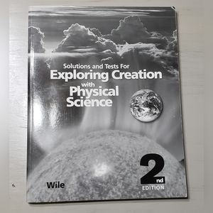 Solutions and Tests for Apologia Exploring Creation with Physical Science 2nd Ed